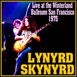 Lynyrd Skynyrd : Live at the Winterland Ballroom